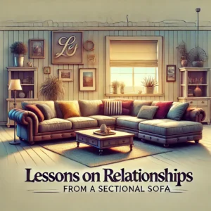 Lessons on Relationships from a Sectional Sofa: The Importance of Due Diligence